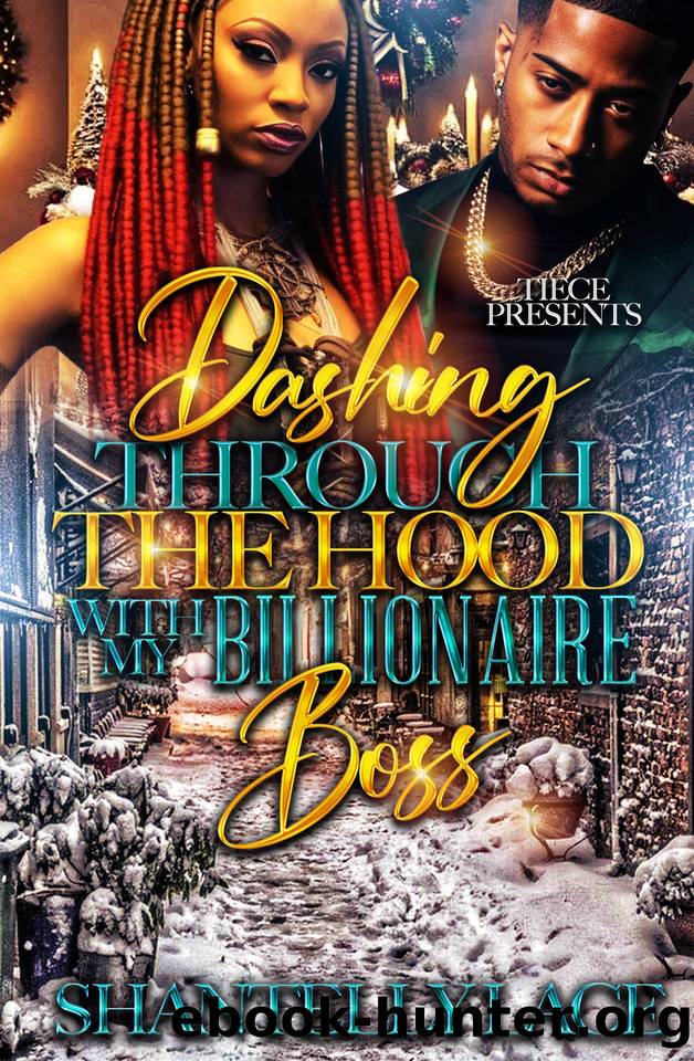 Dashing Through The Hood With My Billionaire Boss: A Standalone Novel by Lace Shantelly