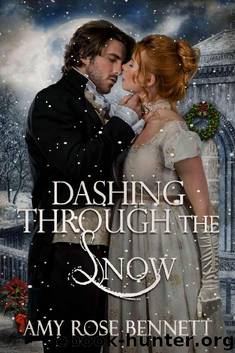 Dashing Through the Snow_A Regency Christmas Novella by Amy Rose Bennett