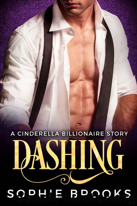 Dashing: A Royal Cinderella Billionaire Story by Brooks Sophie
