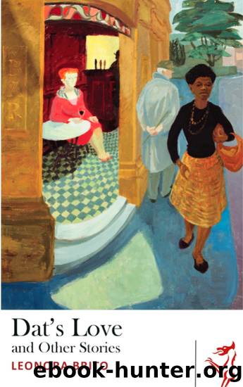 Dat's Love and Other Stories by Leonora Brito & 9781910901731