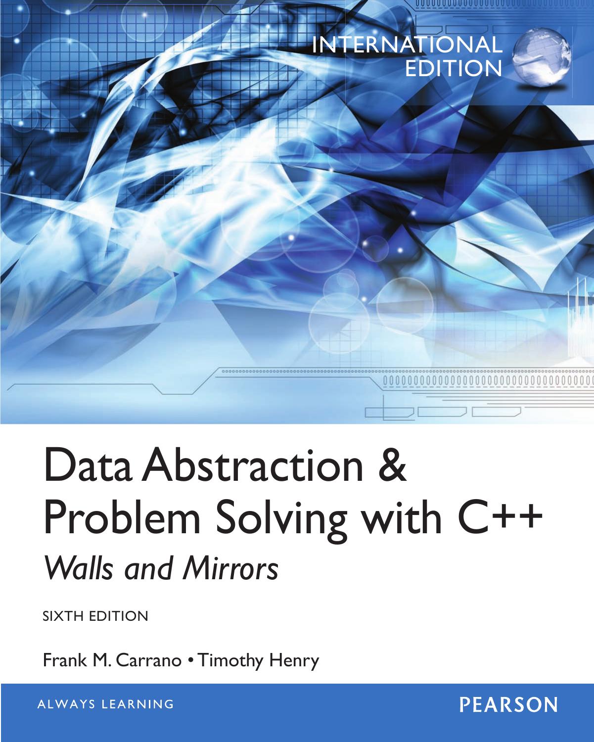 Data Abstraction & Problem Solving with C++: International Edition by Frank M. Carrano Timothy Henry