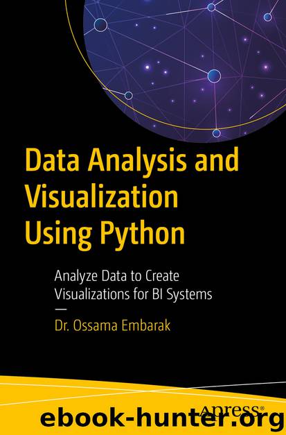 Data Analysis and Visualization Using Python by Ossama Embarak