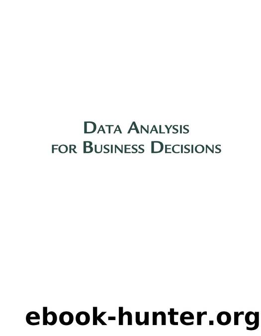 Data Analysis for Business Decisions: Case Studies in Excel, R, and ChatGPT, Third Edition by Andres Fortino PhD