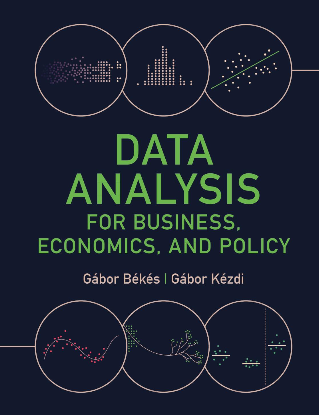 Data Analysis for Business, Economics, and Policy by Gábor Békés Gábor Kézdi