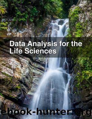 Data Analysis for the Life Sciences by Rafael A Irizarry and Michael I Love