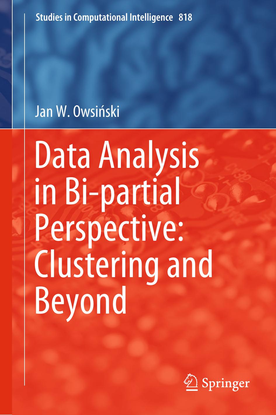 Data Analysis in Bi-partial Perspective: Clustering and Beyond by Jan W. Owsiński