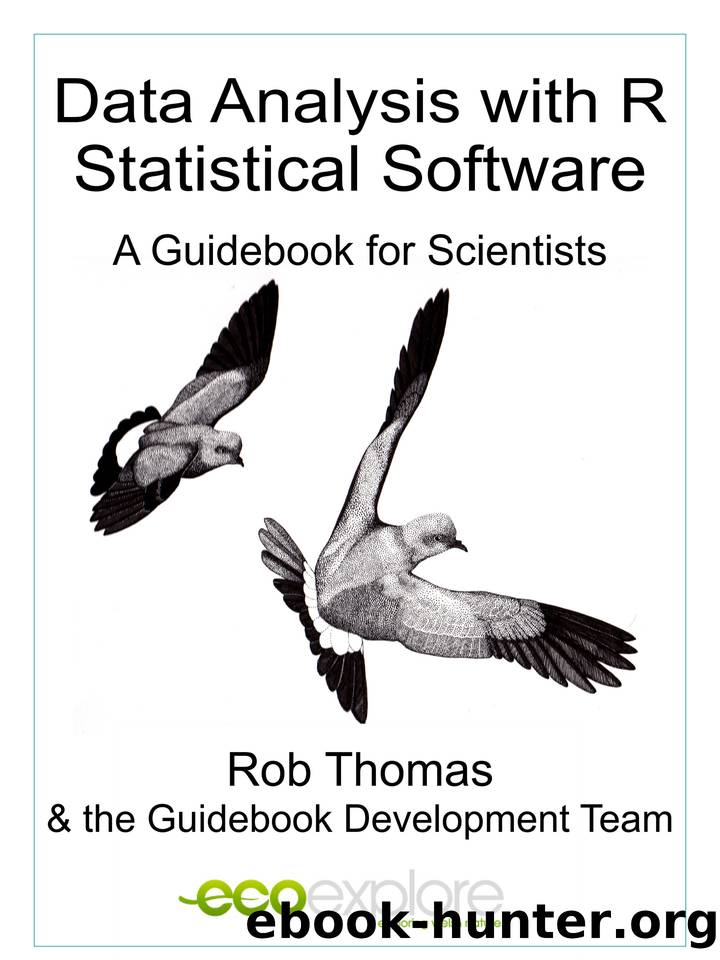 Data Analysis with R statistical Software: A Guidebook for Scientists by and the Guidebook Development Team & Thomas Rob
