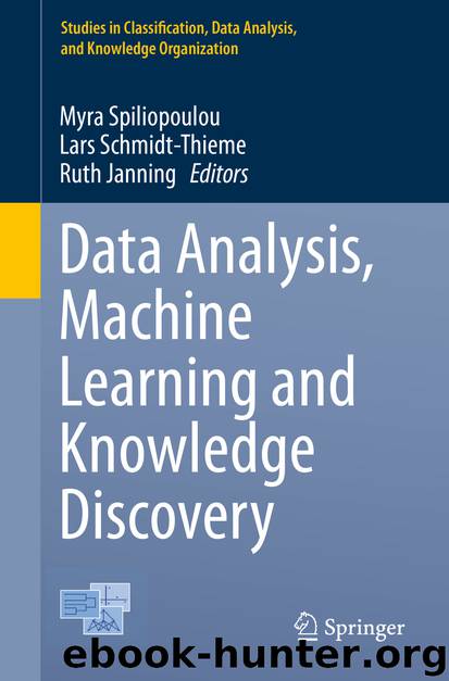 Data Analysis, Machine Learning and Knowledge Discovery by Myra Spiliopoulou Lars Schmidt-Thieme & Ruth Janning