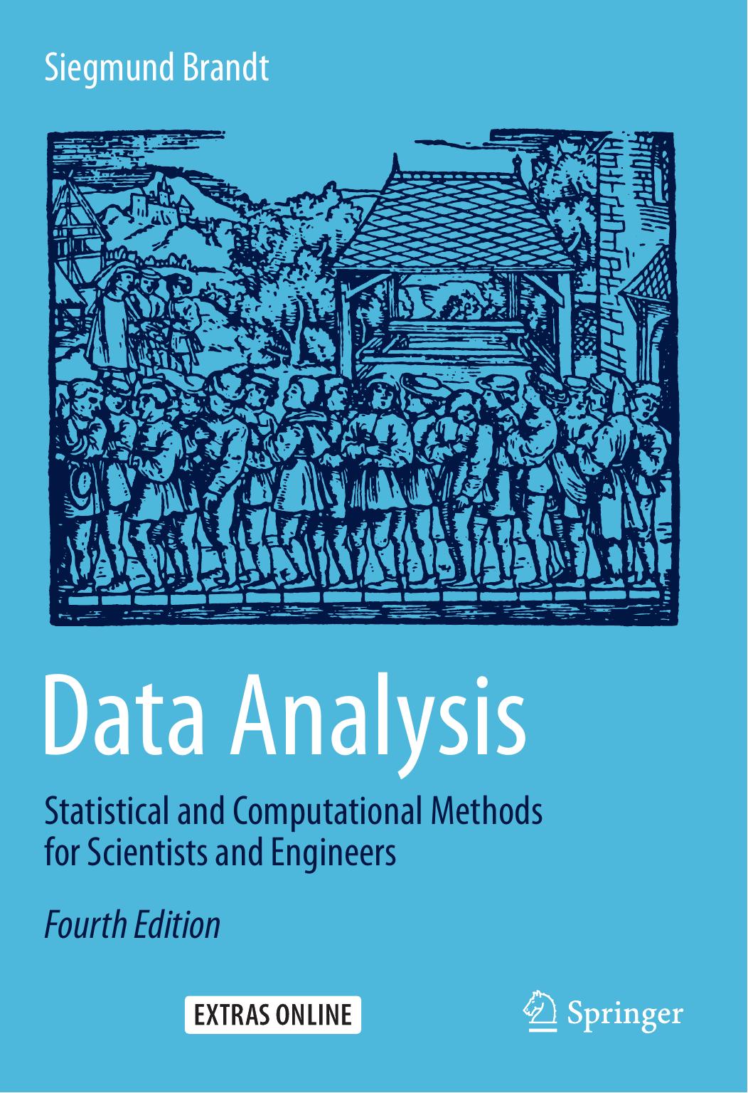 Data Analysis. Statistical and Computational Methods for Scientists and Engineers by Siegmund Brandt