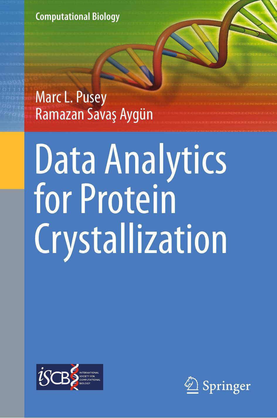 Data Analytics for Protein Crystallization by Marc L. Pusey Ramazan Savaş Aygün (auth.)