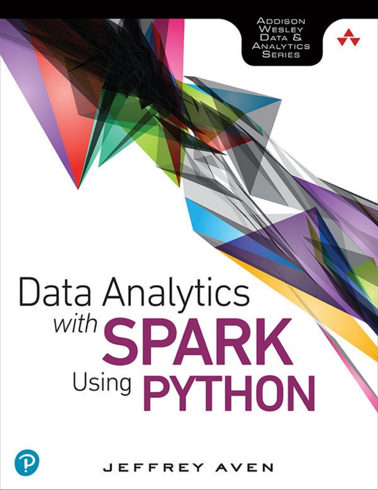 Data Analytics with Spark Using Python by Jeffrey Aven