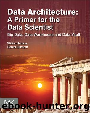 Data Architecture: A Primer for the Data Scientist by W.H. Inmon & Daniel Linstedt