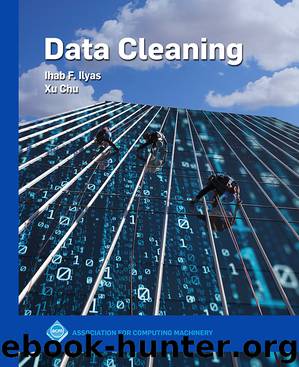 Data Cleaning by Ihab F. Ilyas and Xu Chu