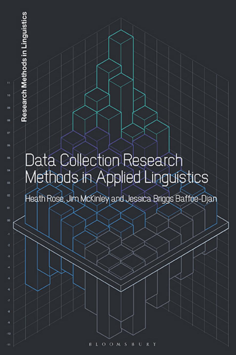 Data Collection Research Methods in Applied Linguistics by Heath Rose Jim McKinley Jessica Briggs Baffoe-Djan