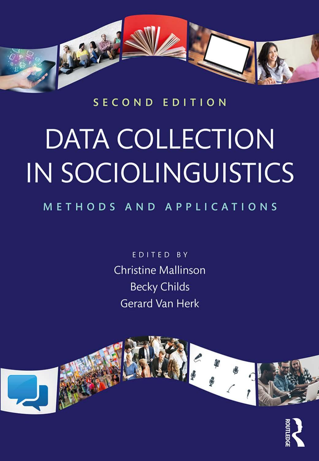 Data Collection in Sociolinguistics: Methods and Applications, Second Edition by Christine Mallinson ‎ Becky Childs ‎ Gerard Van Herk