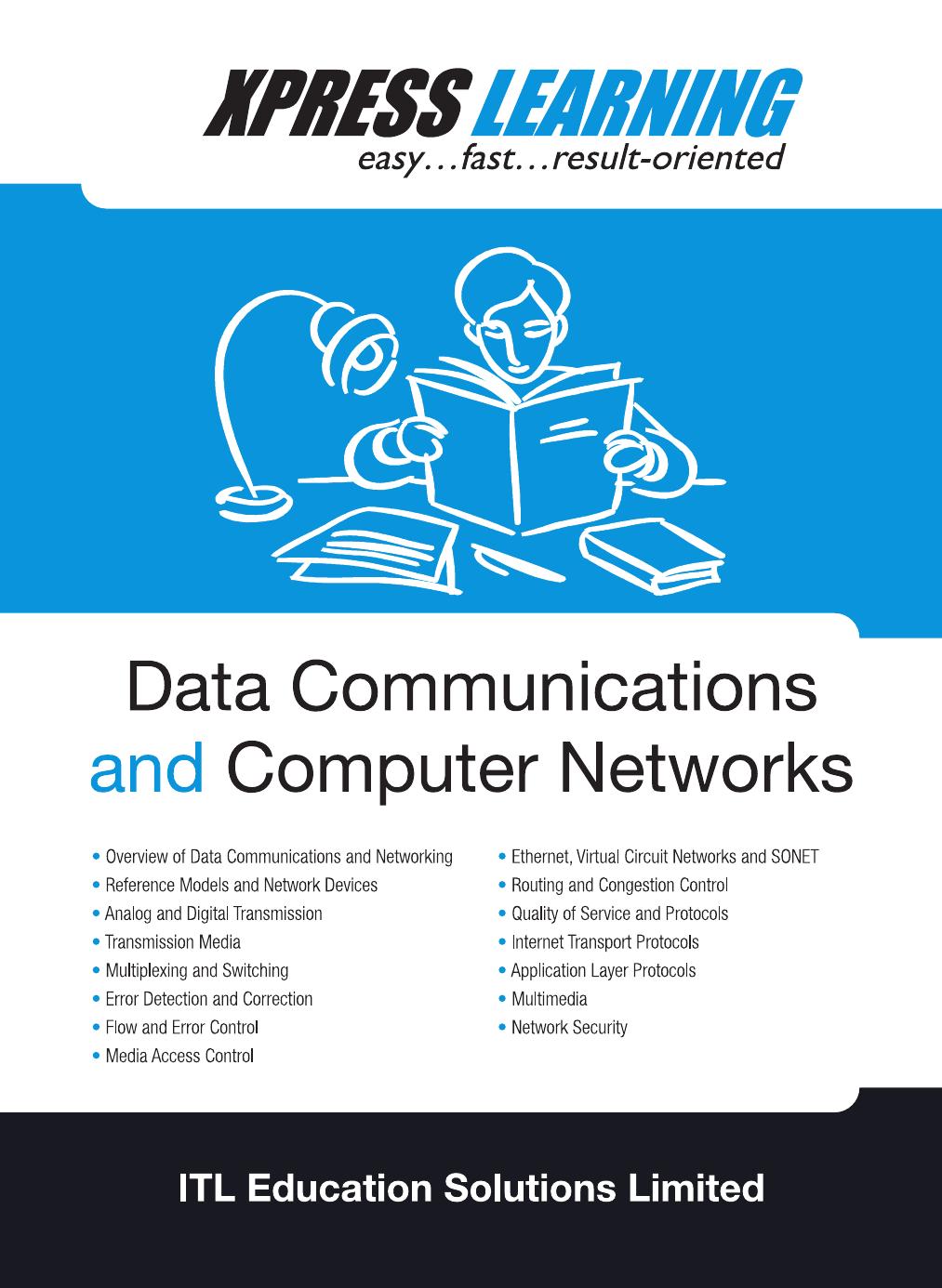 Data Communications and Computer Networks : Xpress Learning by ITL Education Solutions Limited