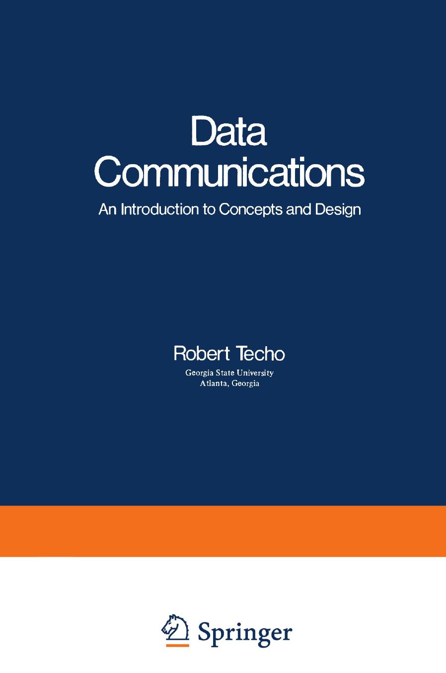 Data Communications: An Introduction to Concepts and Design by Robert Techo (auth.)