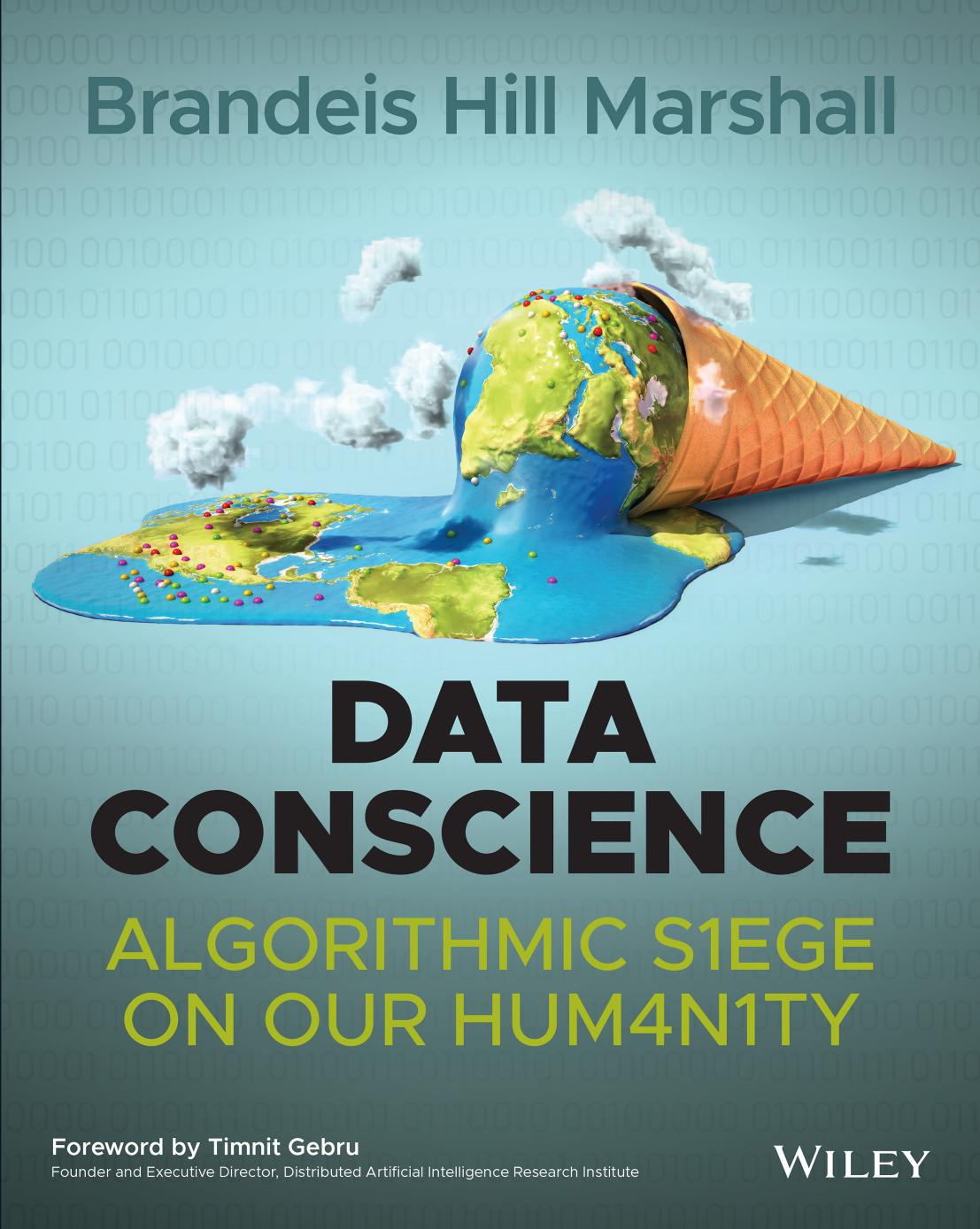Data Conscience: Algorithmic Siege on our Humanity by Brandeis Hill Marshall