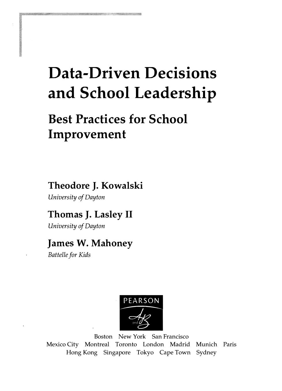Data Driven Decisions and School Leadership by Theodore J. Kowalski Thomas J. Lasley James W. Mahoney