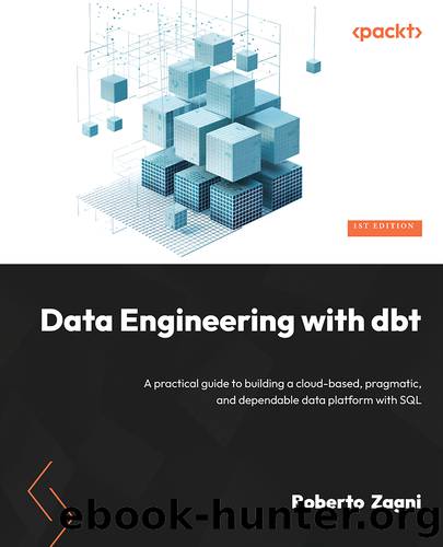 Data Engineering with dbt by Roberto Zagni