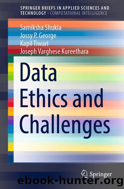 Data Ethics and Challenges by Samiksha Shukla & Jossy P. George & Kapil Tiwari & Joseph Varghese Kureethara