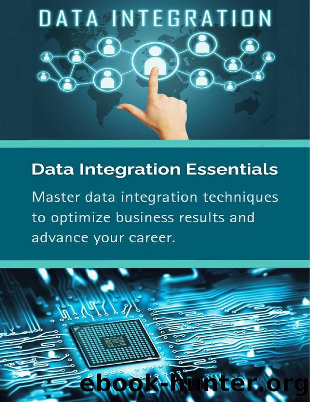 Data Integration Essentials: Master data integration techniques to optimize business results and advance your career by Parvin R