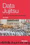 Data Jujitsu: The Art of Turning Data into Product by Patil DJ