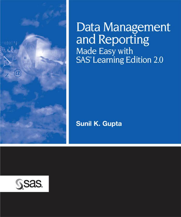 Data Management and Reporting Made Easy with SAS Learning Edition 2.0 by Unknow