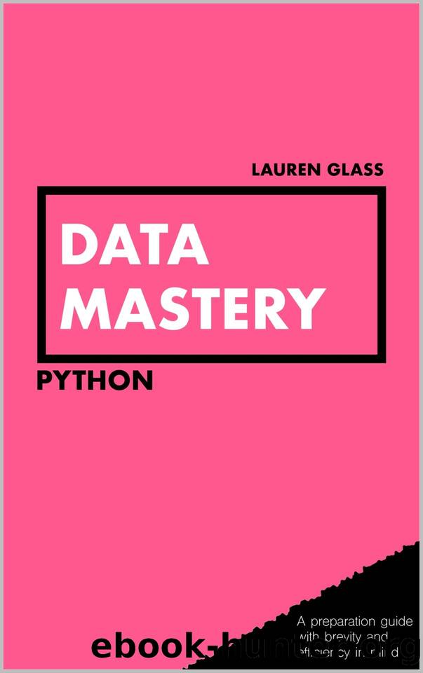 Data Mastery - Python by Lauren Glass