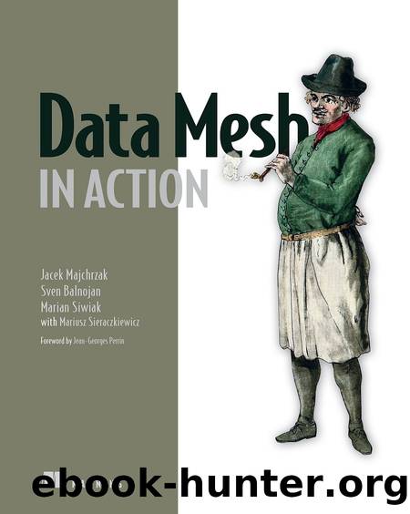 Data Mesh in Action by unknow