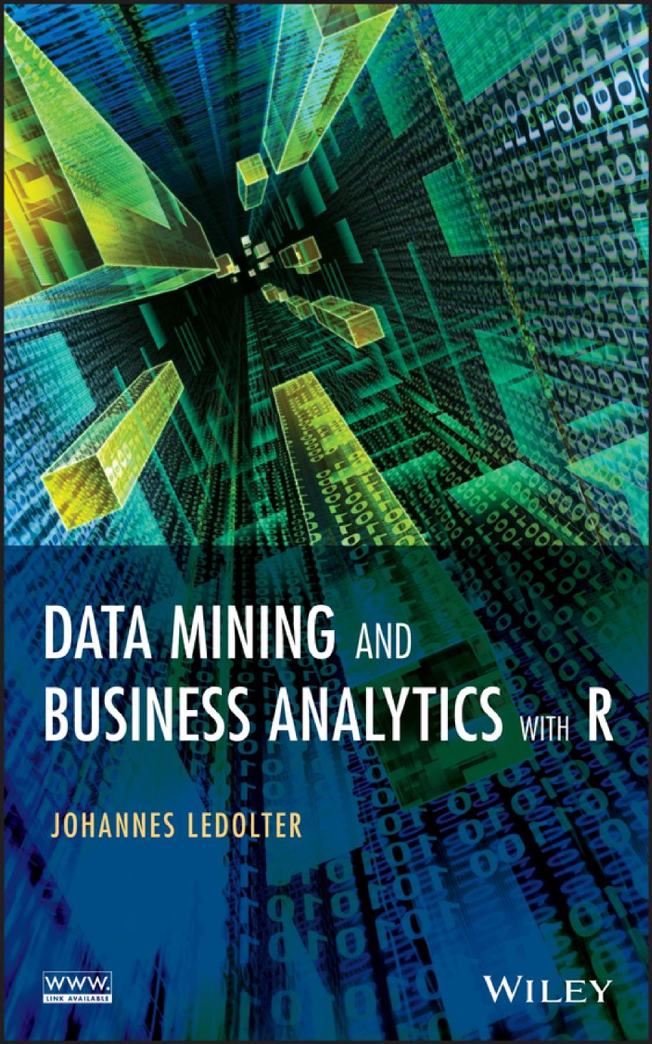 Data Mining and Business Analytics with R by Ledolter Johannes(Author)