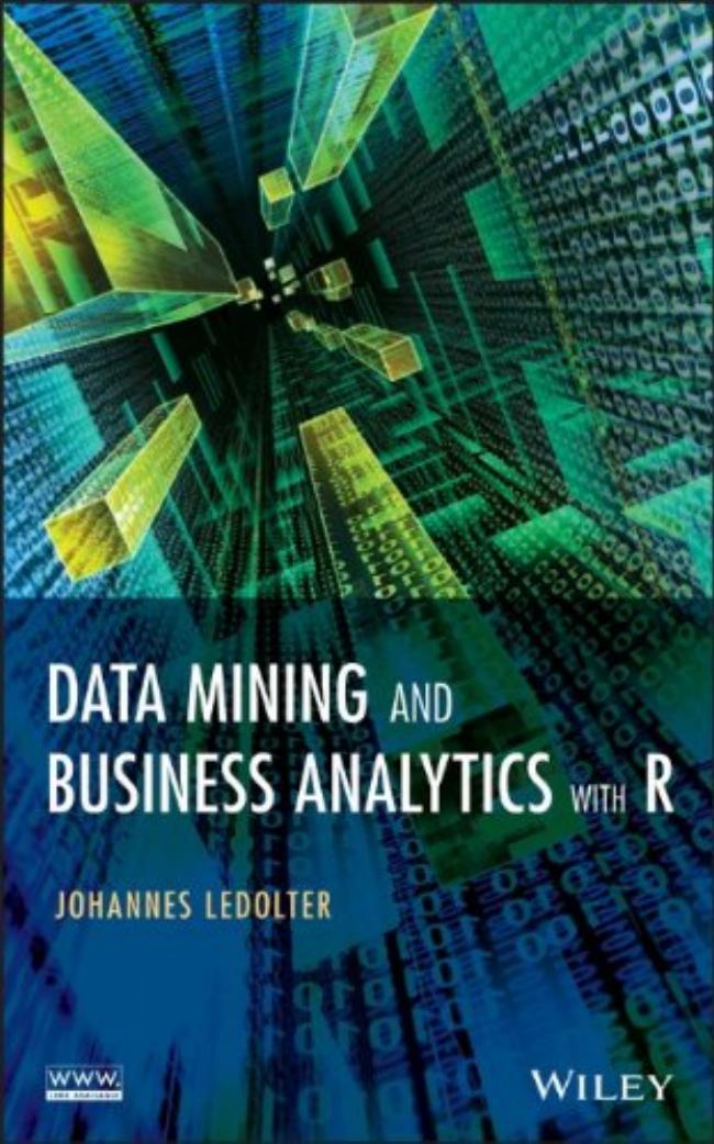 Data Mining and Business Analytics with R by Unknown