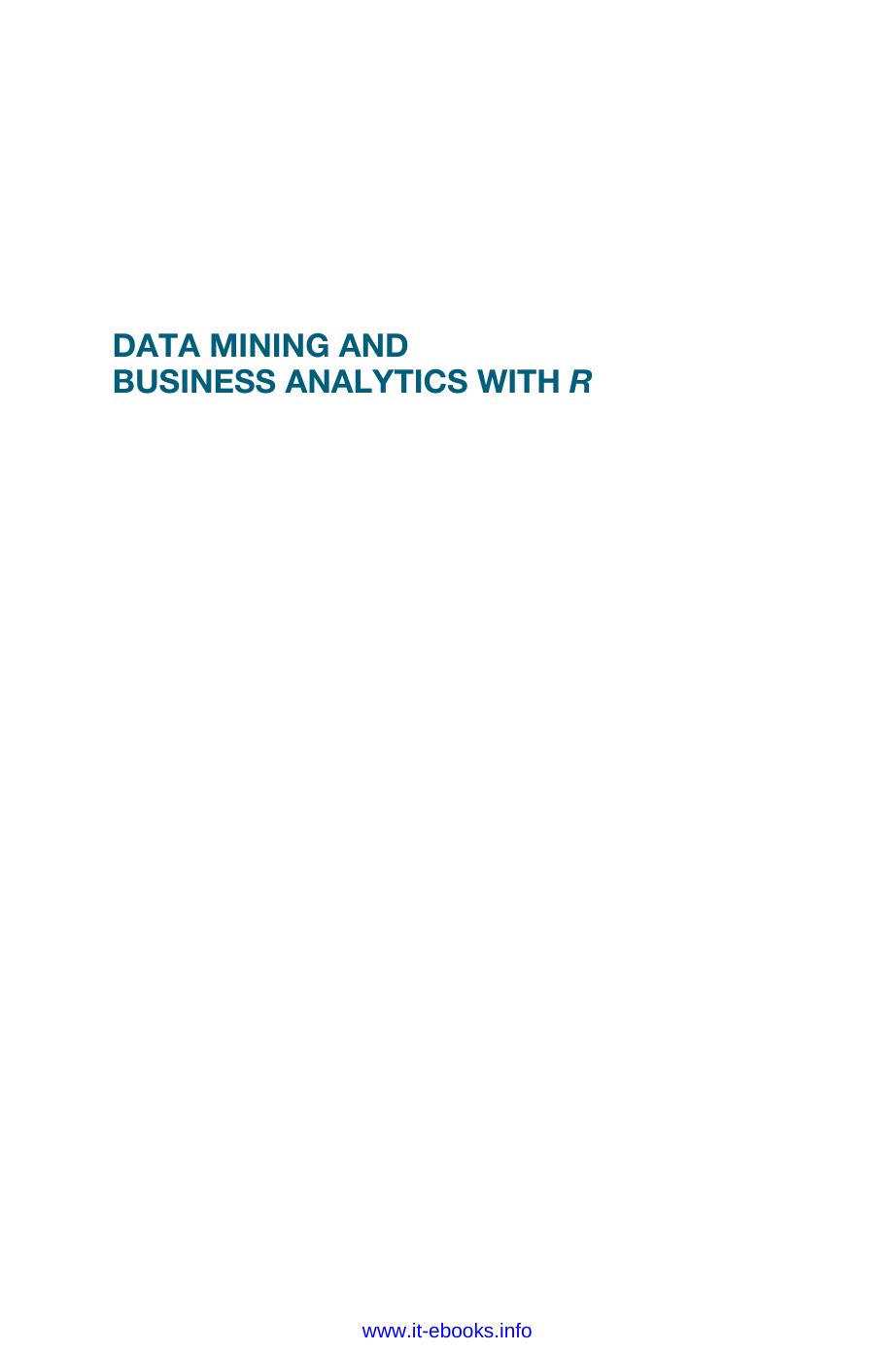 Data Mining and Business Analytics with R by www.it-ebooks.info