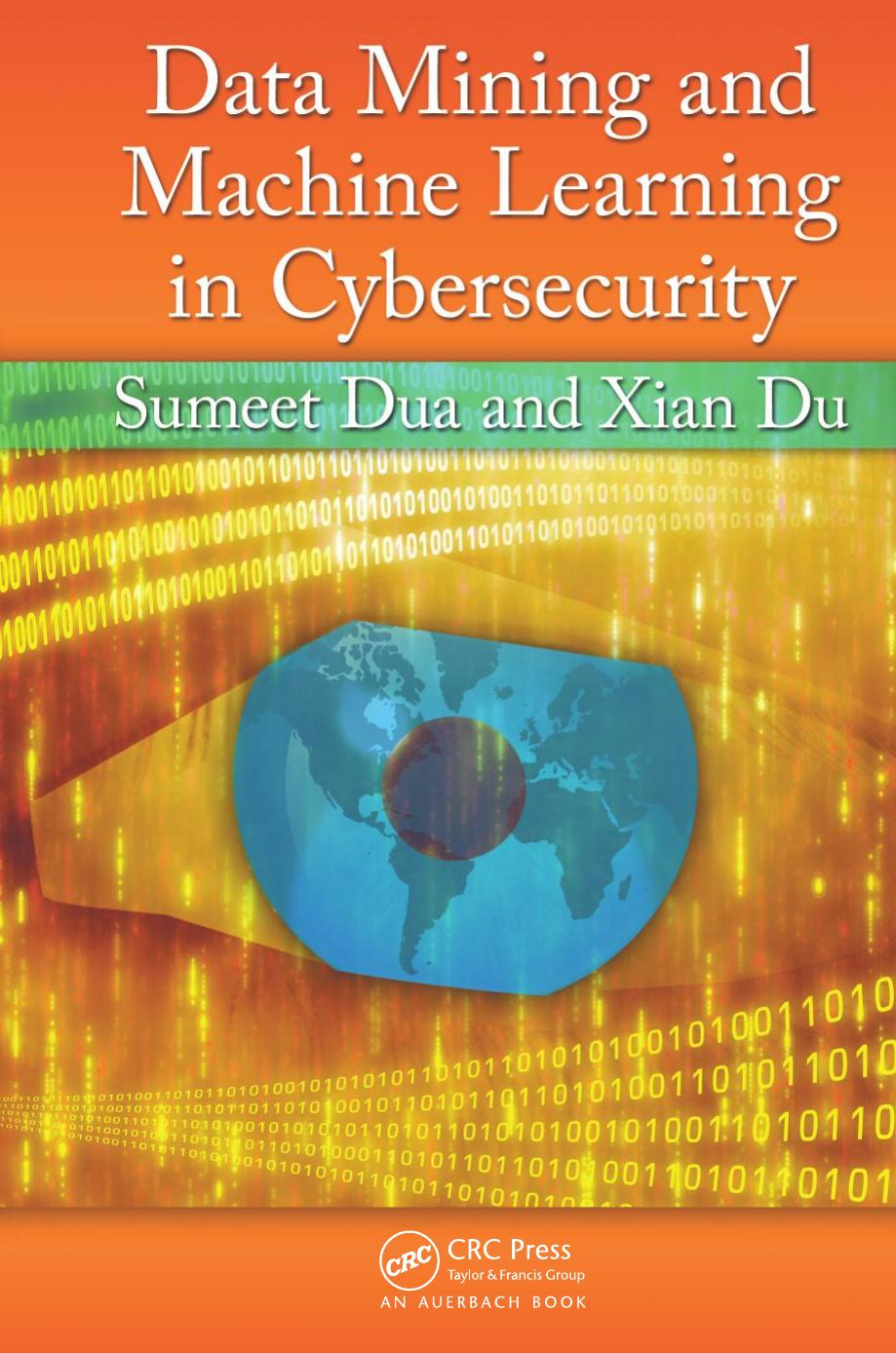 Data Mining and Machine Learning in Cybersecurity (PDF) by Unknown
