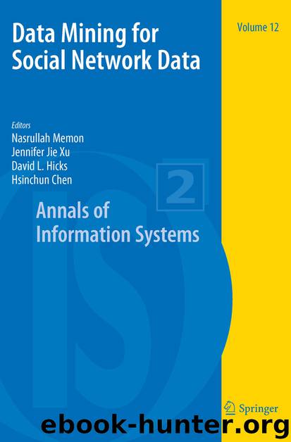 Data Mining for Social Network Data by Nasrullah Memon Jennifer Jie Xu David L. Hicks & Hsinchun Chen