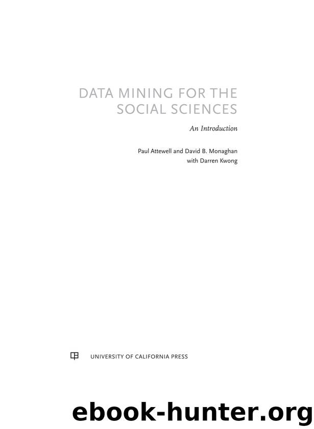 Data Mining for the Social Sciences: An Introduction by Paul Attewell & David Monaghan