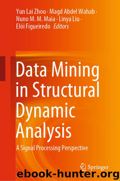 Data Mining in Structural Dynamic Analysis by Yun Lai Zhou & Magd Abdel Wahab & Nuno M. M. Maia & Linya Liu & Elói Figueiredo