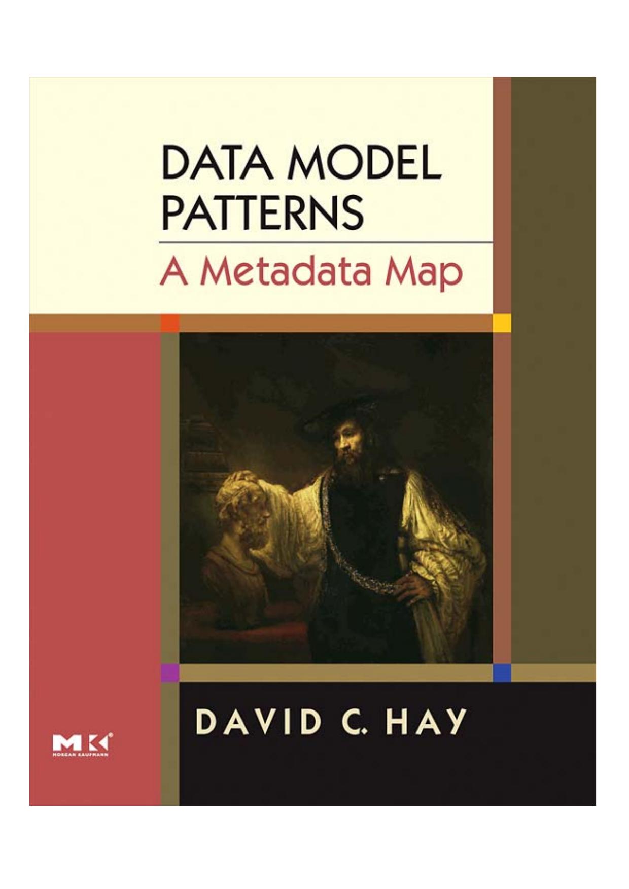 Data Model Patterns: A Metadata Map by David C. Hay