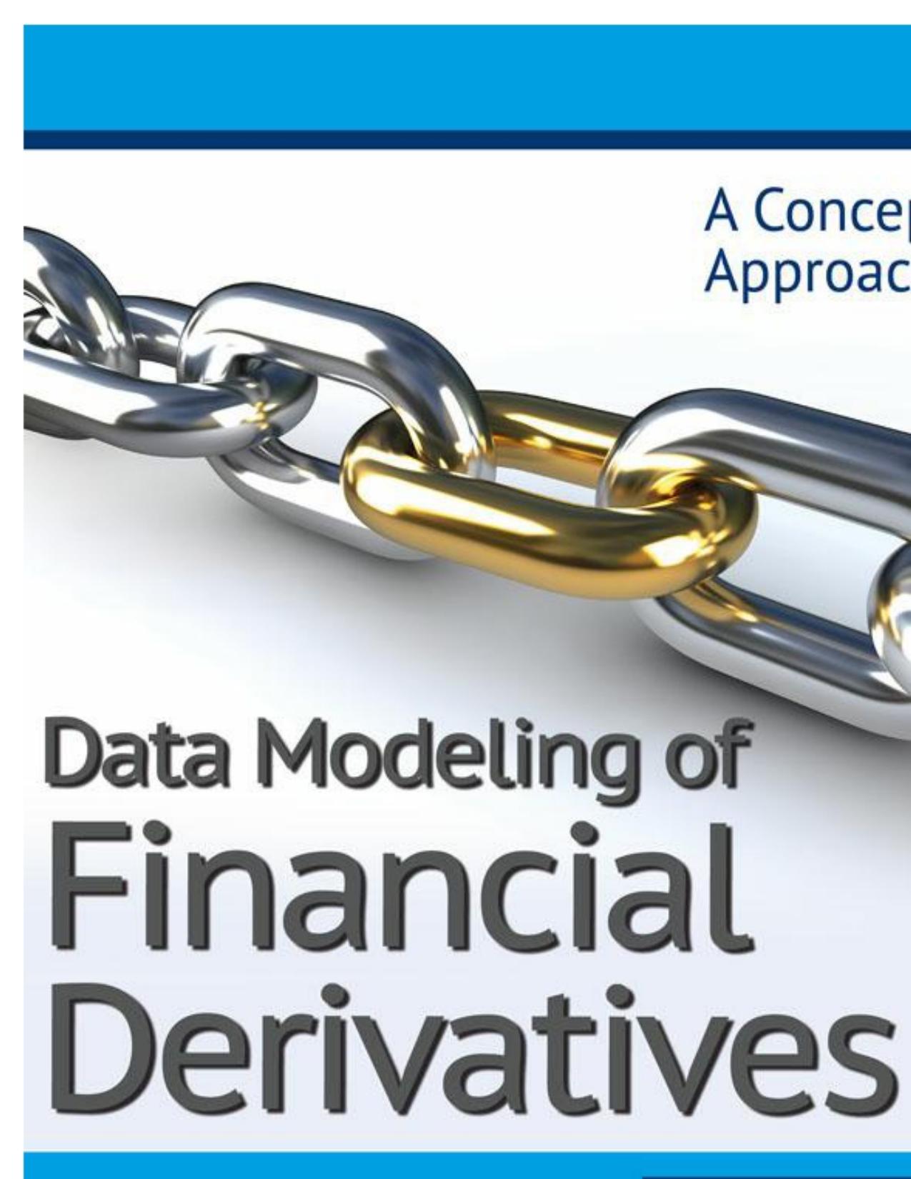 Data Modeling of Financial Derivatives: A Conceptual Approach by Robert Mamayev