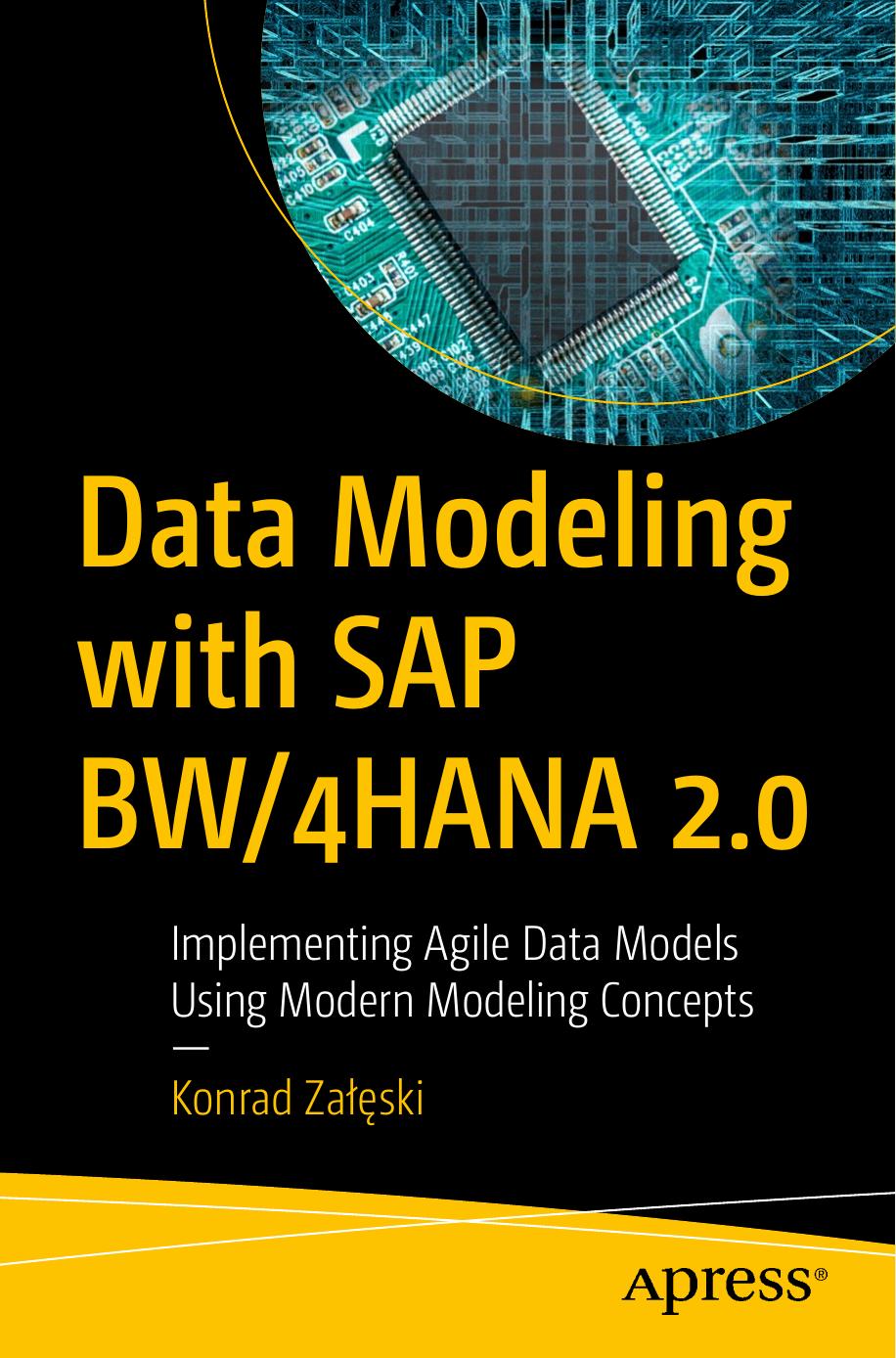 Data Modeling with SAP BW/4HANA 2.0: Implementing Agile Data Models Using Modern Modeling Concepts by Konrad Zaleski