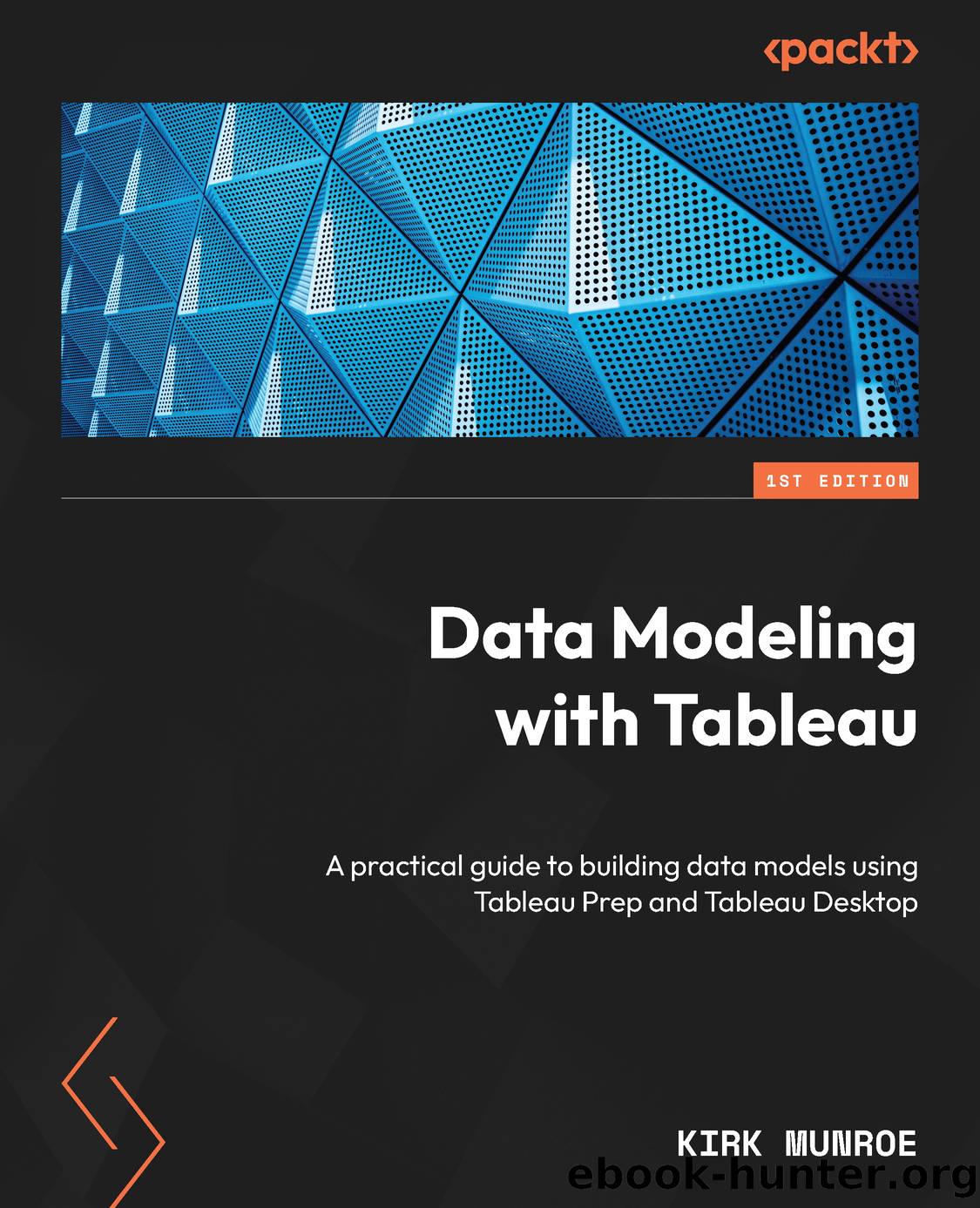 Data Modeling with Tableau by Kirk Munroe