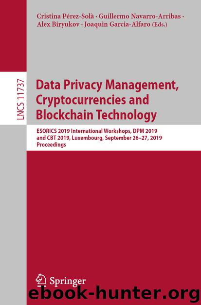 Data Privacy Management, Cryptocurrencies and Blockchain Technology by Cristina Pérez-Solà & Guillermo Navarro-Arribas & Alex Biryukov & Joaquin Garcia-Alfaro