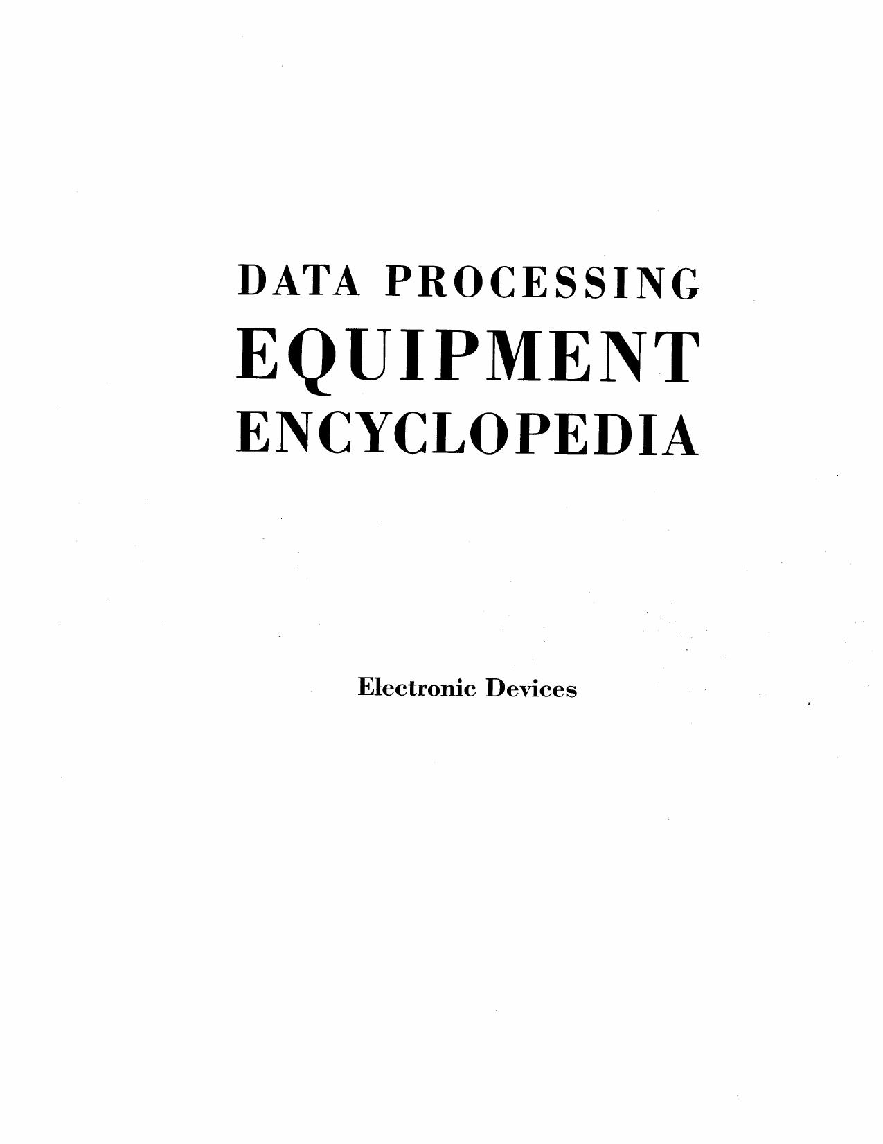 Data Processing Equipment Encyclopedia, Vol. 2: Electronic Devices by Unknow