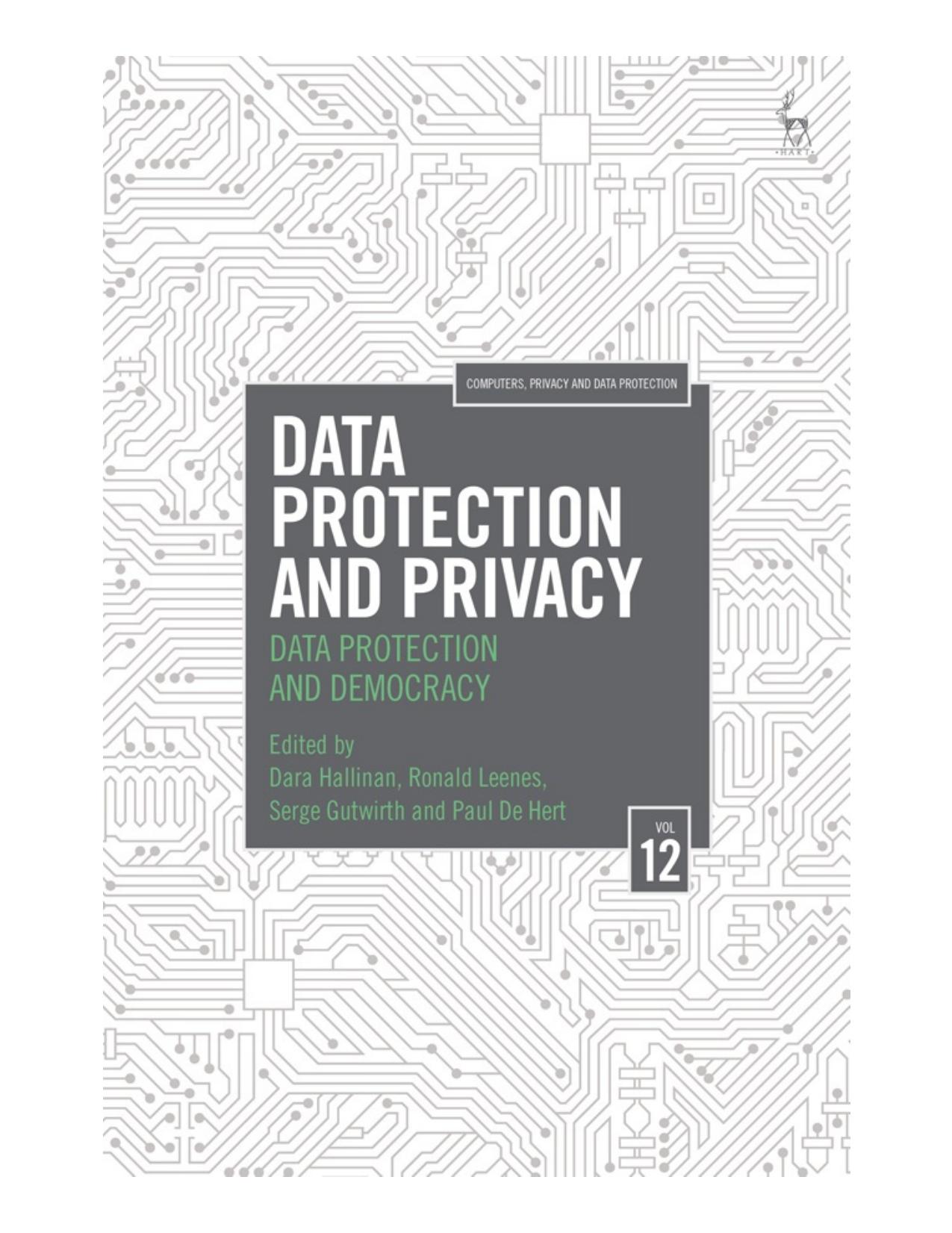 Data Protection and Privacy: Data Protection and Democracy by Dara Hallinan Ronald Leenes Serge Gutwirth Paul De Hert