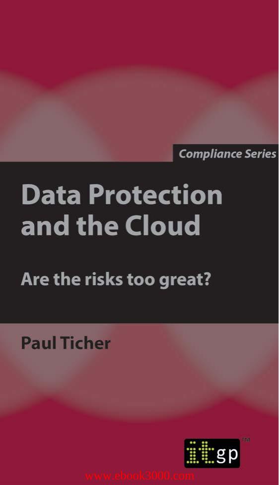 Data Protection and the Cloud : Are the Risks Too Great? by Unknow
