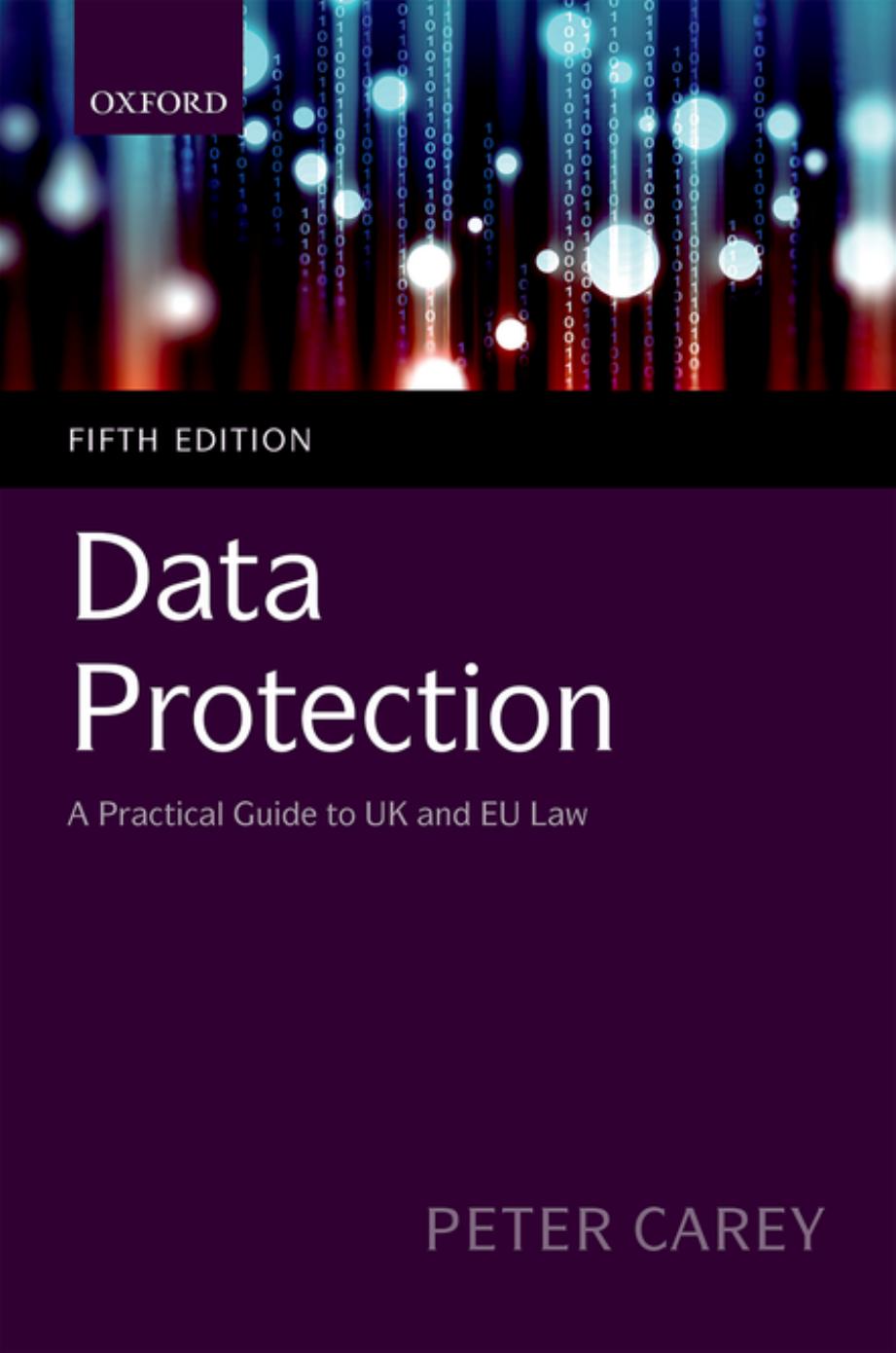 Data Protection: A Practical Guide To UK And EU Law by Peter Carey