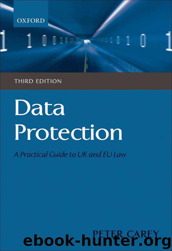 Data Protection: A Practical Guide to UK and EU Law by Carey Peter
