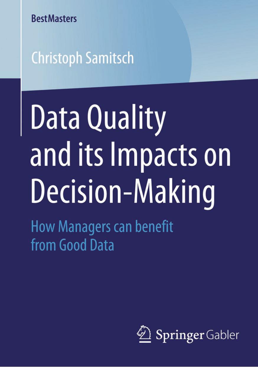 Data Quality and its Impacts on Decision-Making by How Managers can benefit from Good Data (2015)