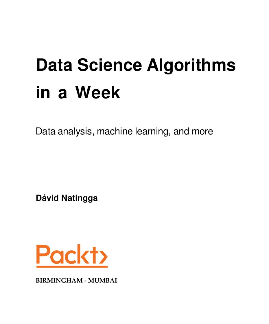 Data Science Algorithms in a Week by Dávid Natingga