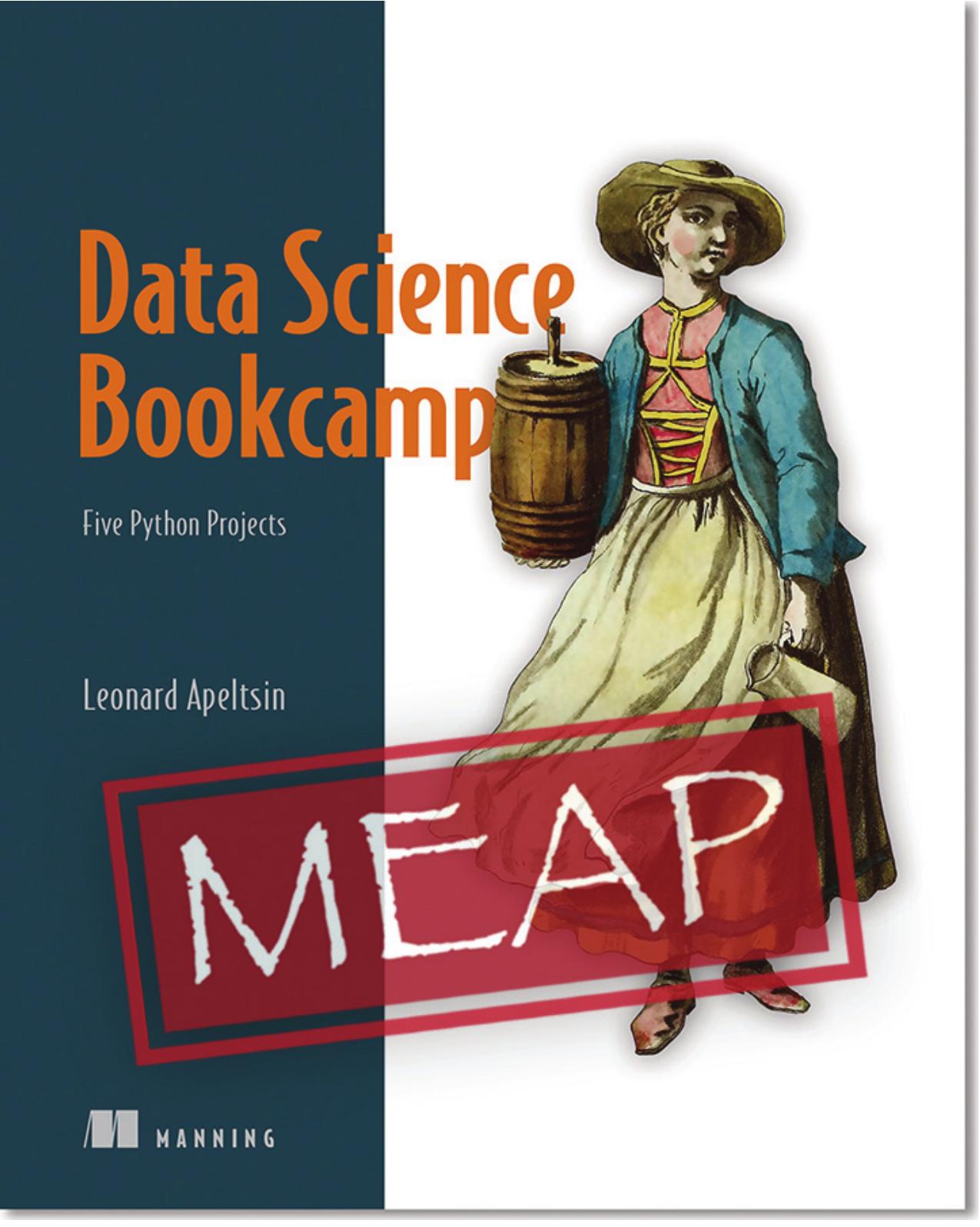Data Science Bookcamp: Five Python Projects MEAP V04 by Leonard Apeltsin